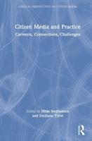 Citizen Media and Practice