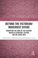 Beyond the Victorian/modernist Divide