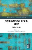 Environmental Health Risks: Ethical Aspects