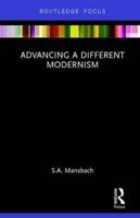 Advancing a Different Modernism