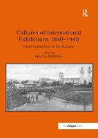 Cultures of International Exhibitions, 1840-1940