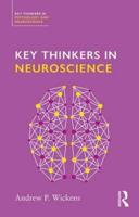 Key Thinkers in Neuroscience