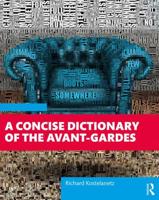 A Concise Dictionary of the Avant-Gardes