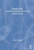 Atlantic Lives: A Comparative Approach to Early America