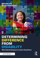 Determining Difference from Disability: What Culturally Responsive Teachers Should Know