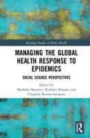 Managing the Global Health Response to Epidemics: Social science perspectives