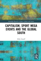 Capitalism, Sport Mega Events and the Global South