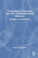 Transnational Feminisms and Art's Transhemispheric Histories