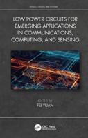 Low-Power Circuits for Emerging Applications in Communications, Computing, and Sensing