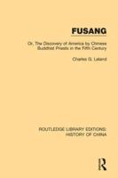 Fusang: Or, The discovery of America by Chinese Buddhist Priests in the Fifth Century