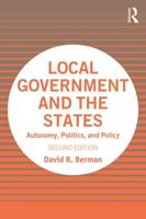 Local Government and the States: Autonomy, Politics, and Policy