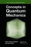 Concepts in Quantum Mechanics