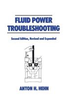 Fluid Power Troubleshooting, Second Edition