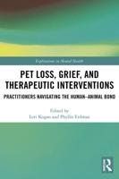 Pet Loss, Grief, and Therapeutic Interventions: Practitioners Navigating the Human-Animal Bond