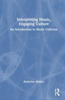 Interpreting Music, Engaging Culture