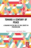 Toward a Century of Peace: A Dialogue on the Role of Civil Society in Peacebuilding