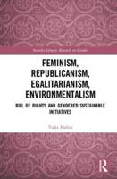 Feminism, Republicanism, Egalitarianism, Environmentalism