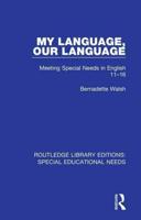 My Language, Our Language: Meeting Special Needs in English 11-16