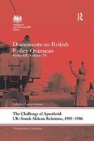 Documents on British Policy Overseas. Series III, Volume IX The Challenge of Apartheid