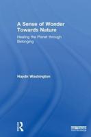 A Sense of Wonder Towards Nature: Healing the Planet through Belonging