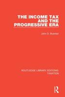 The Income Tax and the Progressive Era