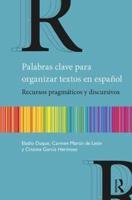 Palabras clave para organizar textos en español: Recursos pragmáticos y discursivos