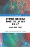 Counter-Terrorist Financing Law and Policy: An analysis of Turkey