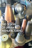 The Design of Urban Manufacturing