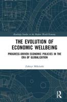 The Evolution of Economic Wellbeing Progress-Driven Economic Policies in the Era of Globalization