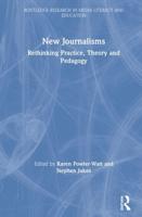 New Journalisms: Rethinking Practice, Theory and Pedagogy