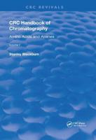 CRC Handbook of Chromatography. Volume II Amino Acids and Amines