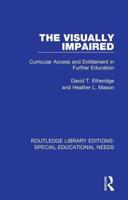 The Visually Impaired: Curricular Access and Entitlement in Further Education