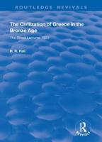 The Civilization of Greece in the Bronze Age