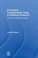 A Practical Psychoanalytic Guide to Reflexive Research