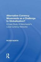 Alternative Currency Movements as a Challenge to Globalisation?