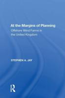 At the Margins of Planning: Offshore Wind Farms in the United Kingdom