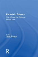 Eurasia in Balance: The US and the Regional Power Shift