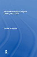 Textual Patronage in English Drama, 1570-1640