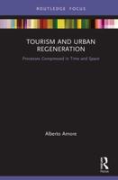 Tourism and Urban Regeneration: Processes Compressed in Time and Space