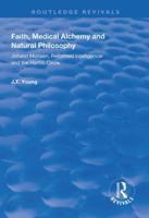 Faith, Medical Alchemy and Natural Philosophy