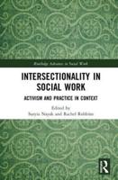 Intersectionality in Social Work: Activism and Practice in Context