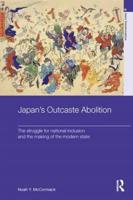 Japan's Outcaste Abolition: The Struggle for National Inclusion and the Making of the Modern State