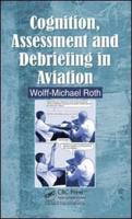 Cognition, Assessment, and Debriefing in Aviation