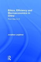 Ethics, Efficiency and Macroeconomics in China