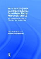 The Social Cognition and Object Relations Scale-Global Rating Method (SCORS-G)