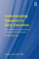 Understanding Research in Early Education: The relevance for the future of lessons from the past
