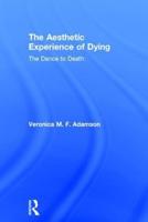 The Aesthetic Experience of Dying: The Dance to Death