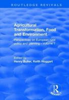 Agricultural Transformation, Food and Environment. Volume 1 Perspectives on European Rural Policy and Planning