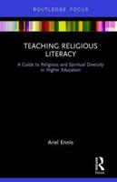Teaching Religious Literacy: A Guide to Religious and Spiritual Diversity in Higher Education