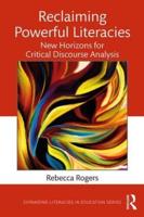 Reclaiming Powerful Literacies: New Horizons for Critical Discourse Analysis